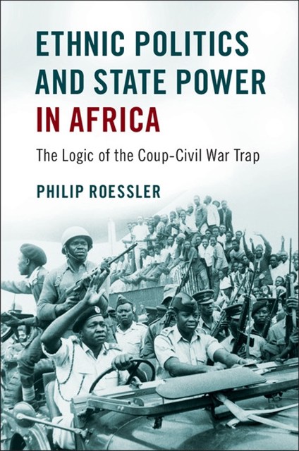 Philip Roessler - Ethnic Politics and State Power in Africa, E-bok
