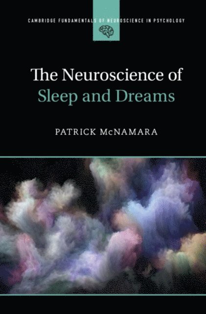Patrick McNamara - Neuroscience of Sleep and Dreams, E-bok