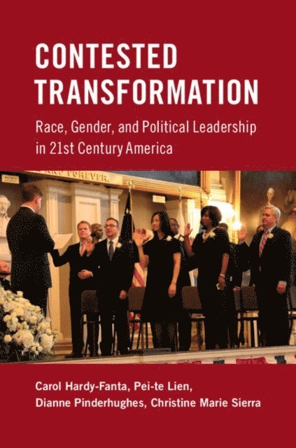 Christine Marie Sierra, Dianne Pinderhughes, Pei-te Lien, Carol Hardy-Fanta - Contested Transformation, E-bok