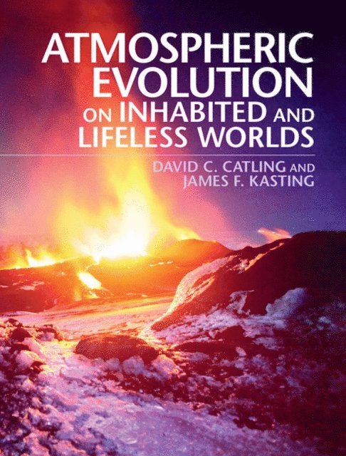 James F. Kasting, David C. Catling - Atmospheric Evolution on Inhabited and Lifeless Worlds, E-bok