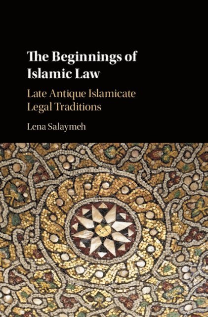 Lena Salaymeh - Beginnings of Islamic Law, E-bok
