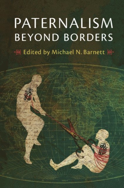 Michael N. Barnett - Paternalism beyond Borders, E-bok