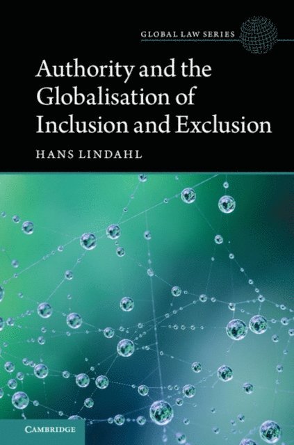 Hans Lindahl - Authority and the Globalisation of Inclusion and Exclusion, E-bok
