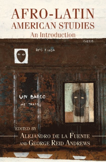 George Reid Andrews, Alejandro de la Fuente - Afro-Latin American Studies, E-bok