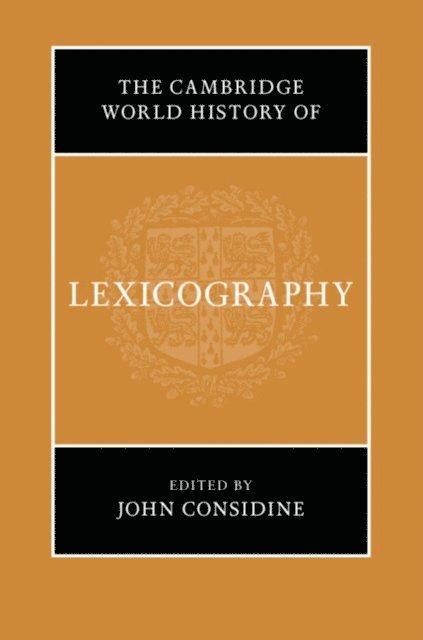 John Considine - Cambridge World History of Lexicography, E-bok