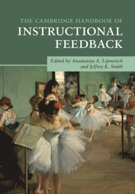 Jeffrey K. Smith, Anastasiya A. Lipnevich - Cambridge Handbook of Instructional Feedback, E-bok