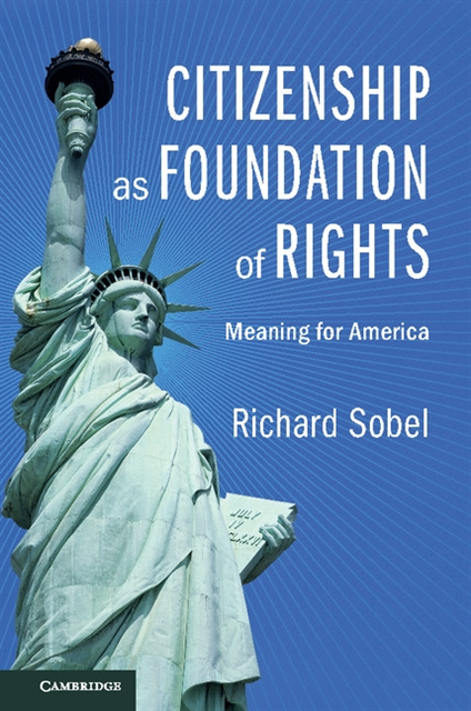 Richard Sobel - Citizenship as Foundation of Rights, E-bok