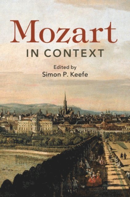 Simon P. Keefe - Mozart in Context, E-bok