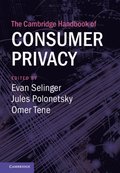 Cambridge Handbook of Consumer Privacy