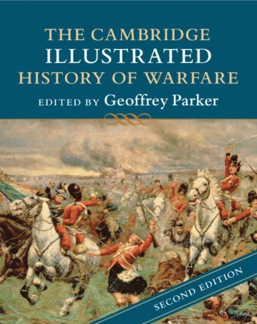 Geoffrey Parker - Cambridge Illustrated History of Warfare, E-bok