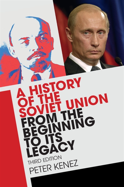 Peter Kenez - History of the Soviet Union from the Beginning to Its Legacy, E-bok