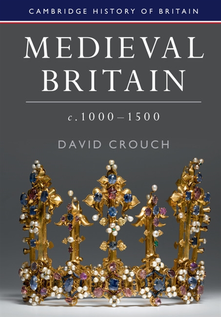 David Crouch - Medieval Britain, c.1000-1500, E-bok