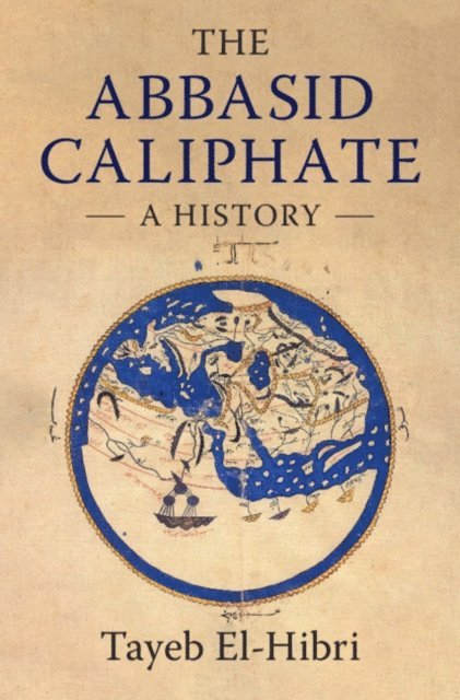 Tayeb El-Hibri - Abbasid Caliphate, E-bok