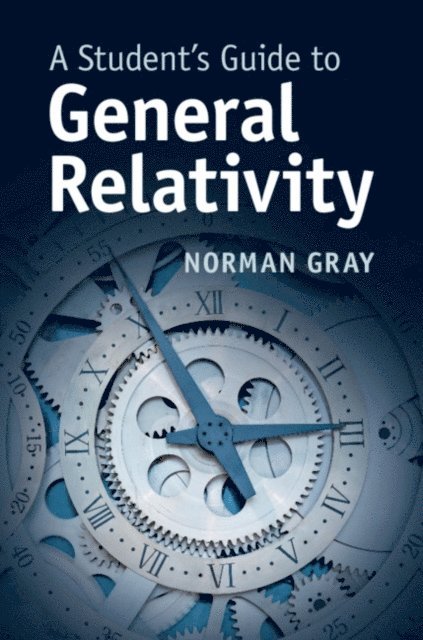 Norman Gray - Student's Guide to General Relativity, E-bok