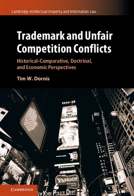 Tim W. Dornis - Trademark and Unfair Competition Conflicts, E-bok