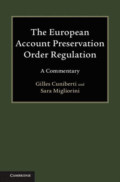 Sara Migliorini, Gilles Cuniberti - European Account Preservation Order Regulation, E-bok