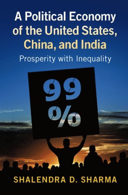 Shalendra D. Sharma - Political Economy of the United States, China, and India, E-bok