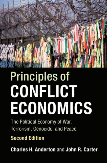 John R. Carter, Charles H. Anderton - Principles of Conflict Economics, E-bok