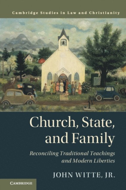Jr. John Witte - Church, State, and Family, E-bok