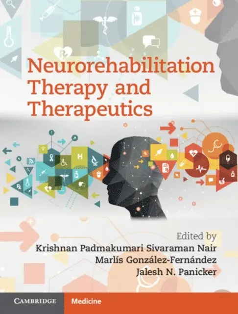 Jalesh N. Panicker, Marlis Gonzalez-Fernandez, Krishnan Padmakumari Sivaraman Nair - Neurorehabilitation Therapy and Therapeutics, E-bok. Tillgänglighet: Lägg i varukorg