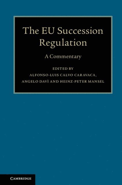 Heinz-Peter Mansel, Angelo Davi, Alfonso-Luis Calvo Caravaca - EU Succession Regulation, E-bok