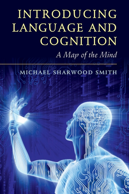 Michael Sharwood Smith - Introducing Language and Cognition, E-bok