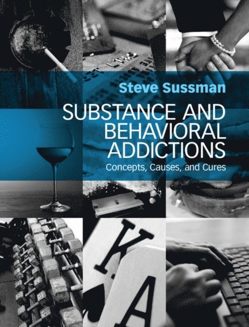 Steve Sussman - Substance and Behavioral Addictions, E-bok