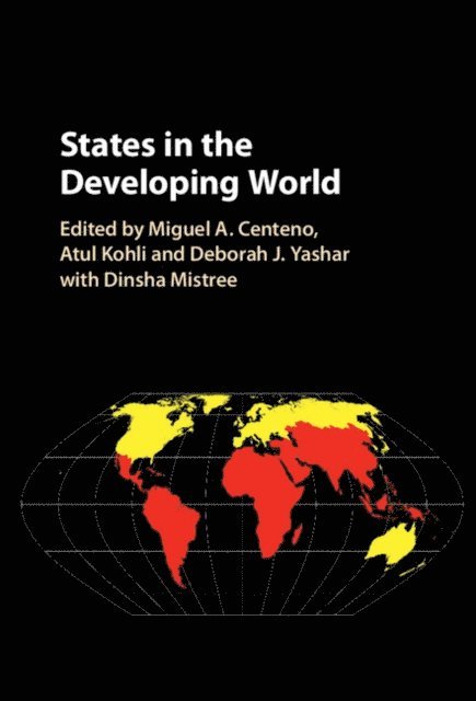 Deborah J. Yashar, Atul Kohli, Miguel A. Centeno - States in the Developing World, E-bok
