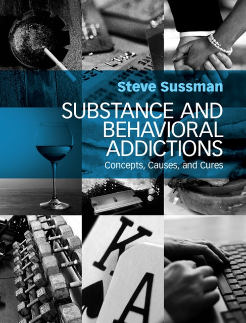 Steve Sussman - Substance and Behavioral Addictions, E-bok