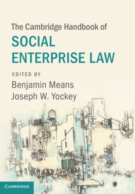 Joseph W. Yockey, Benjamin Means - Cambridge Handbook of Social Enterprise Law, E-bok. Tillgänglighet: Lägg i varukorg