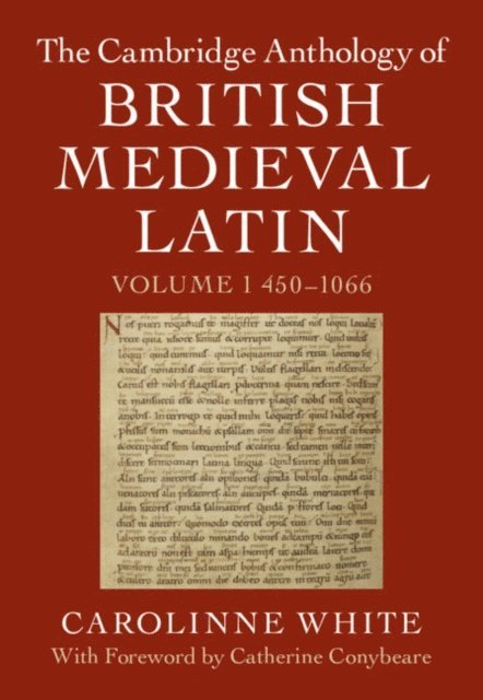 Carolinne White - Cambridge Anthology of British Medieval Latin: Volume 1, 450-1066, E-bok