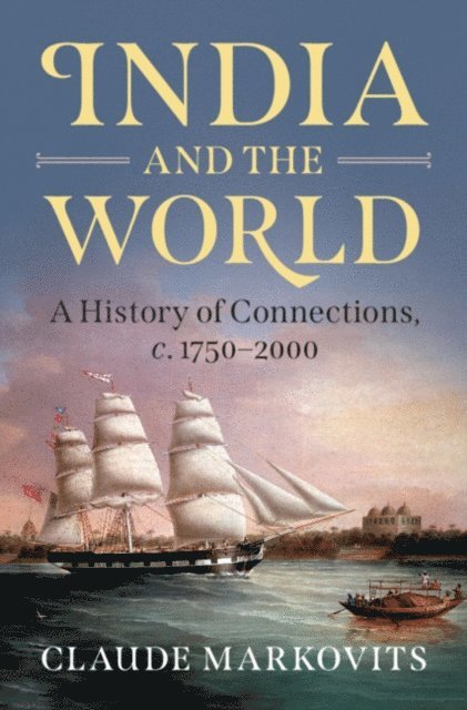 Claude Markovits - India and the World, E-bok