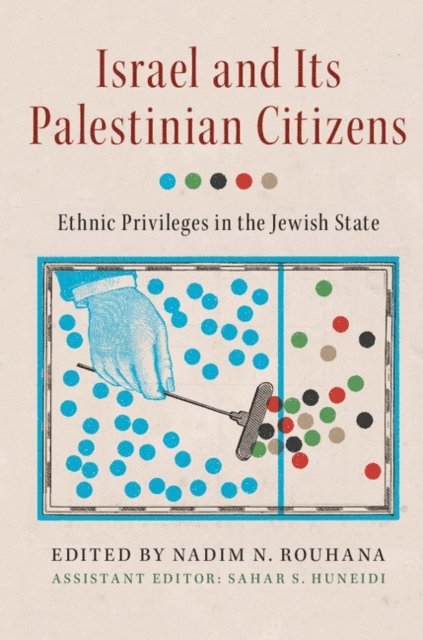 Nadim N. Rouhana - Israel and its Palestinian Citizens, E-bok