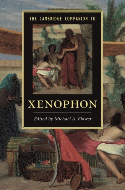 Michael A. Flower - Cambridge Companion to Xenophon, E-bok