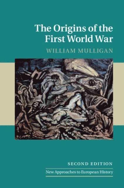 William Mulligan - Origins of the First World War, E-bok