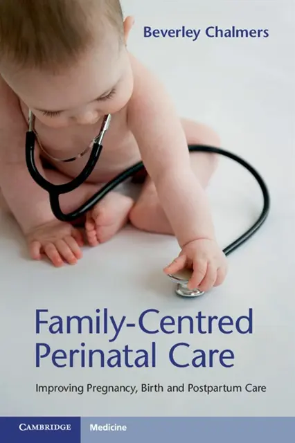 Beverley Chalmers - Family-Centred Perinatal Care, E-bok. Tillgänglighet: Lägg i varukorg