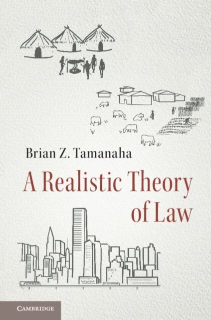 Brian Z. Tamanaha - Realistic Theory of Law, E-bok