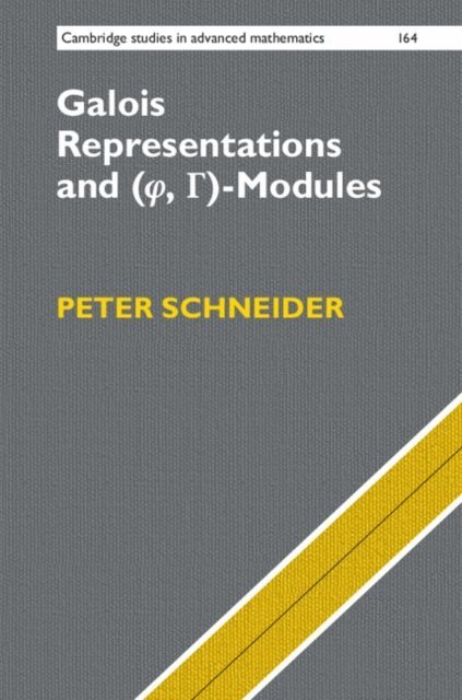 Peter Schneider - Galois Representations and (Phi, Gamma)-Modules, E-bok