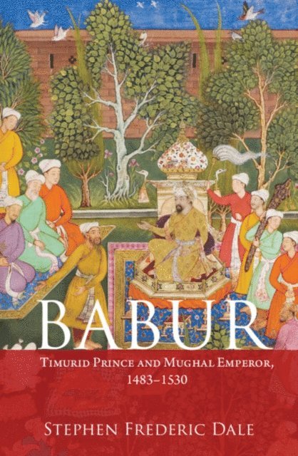 Stephen F. Dale - Babur, E-bok