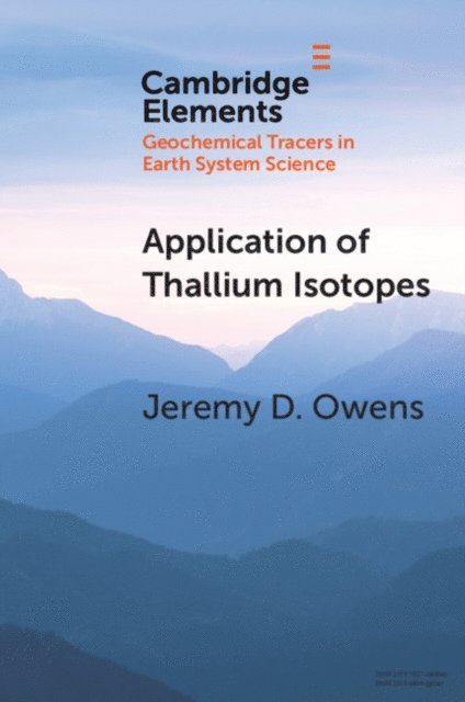 Jeremy D. Owens - Application of Thallium Isotopes, E-bok