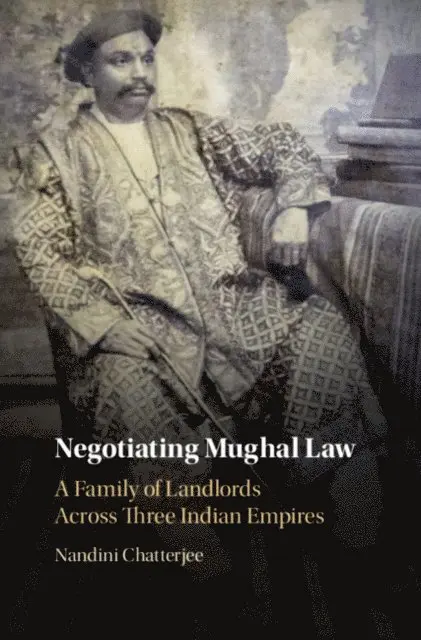 Nandini Chatterjee - Negotiating Mughal Law, E-bok. Tillgänglighet: Lägg i varukorg