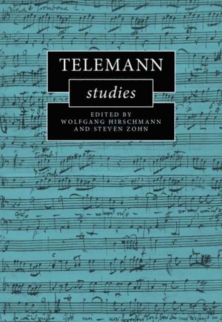 Steven Zohn, Wolfgang Hirschmann - Telemann Studies, E-bok