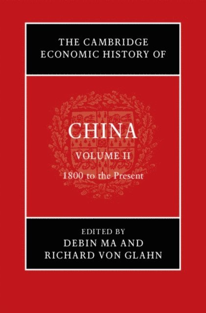 Richard von Glahn, Debin Ma - Cambridge Economic History of China, E-bok