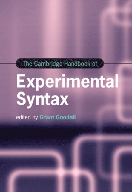 Grant Goodall - Cambridge Handbook of Experimental Syntax, E-bok