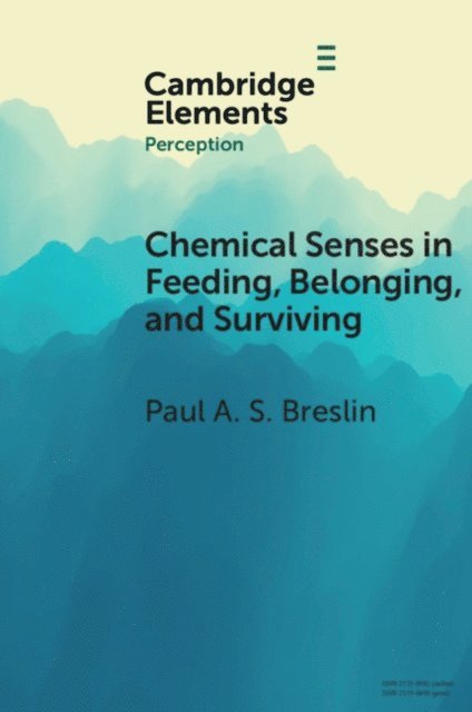 Paul A. S. Breslin - Chemical Senses in Feeding, Belonging, and Surviving, E-bok