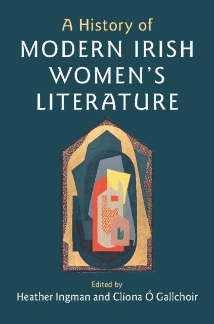 Cliona O Gallchoir, Heather Ingman - History of Modern Irish Women's Literature, E-bok
