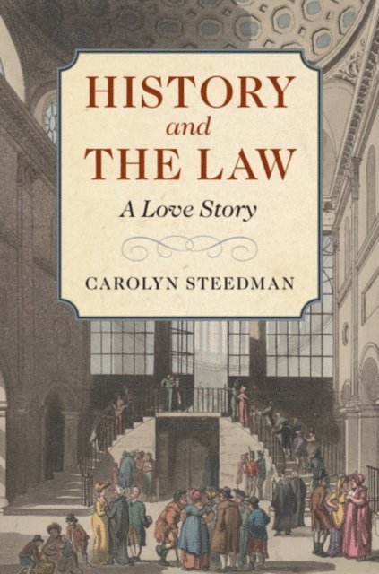 Carolyn Steedman - History and the Law, E-bok