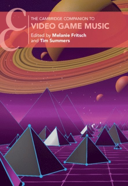 Tim Summers, Melanie Fritsch - Cambridge Companion to Video Game Music, E-bok