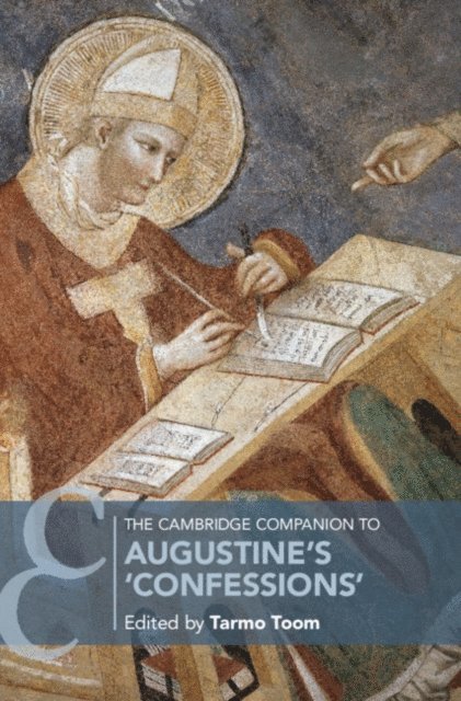 Tarmo Toom - Cambridge Companion to Augustine's 'Confessions', E-bok