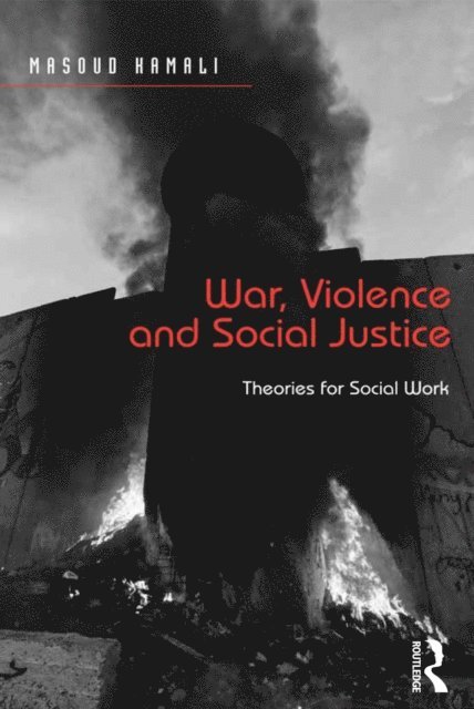 Masoud Kamali - War, Violence and Social Justice, E-bok